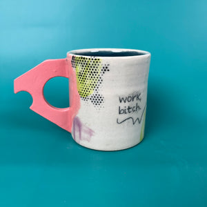 Work bitch mug